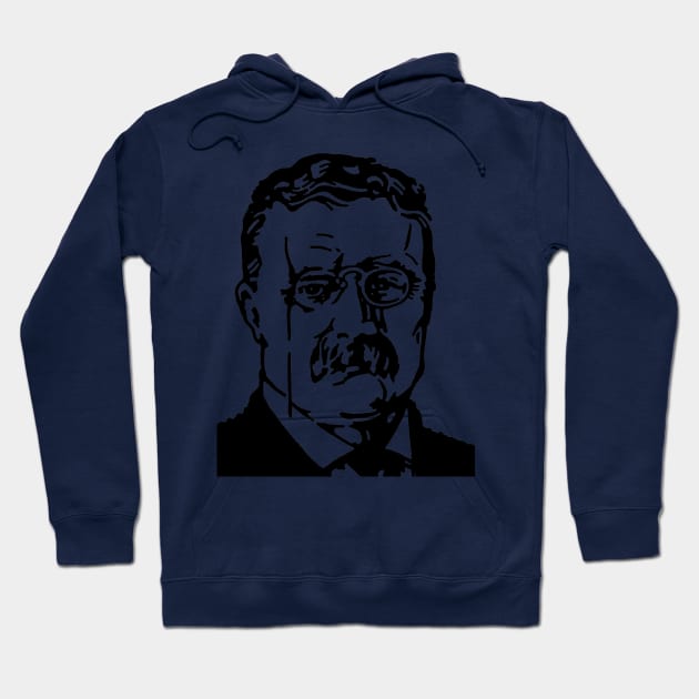 THEODORE ROOSEVELT Hoodie by truthtopower